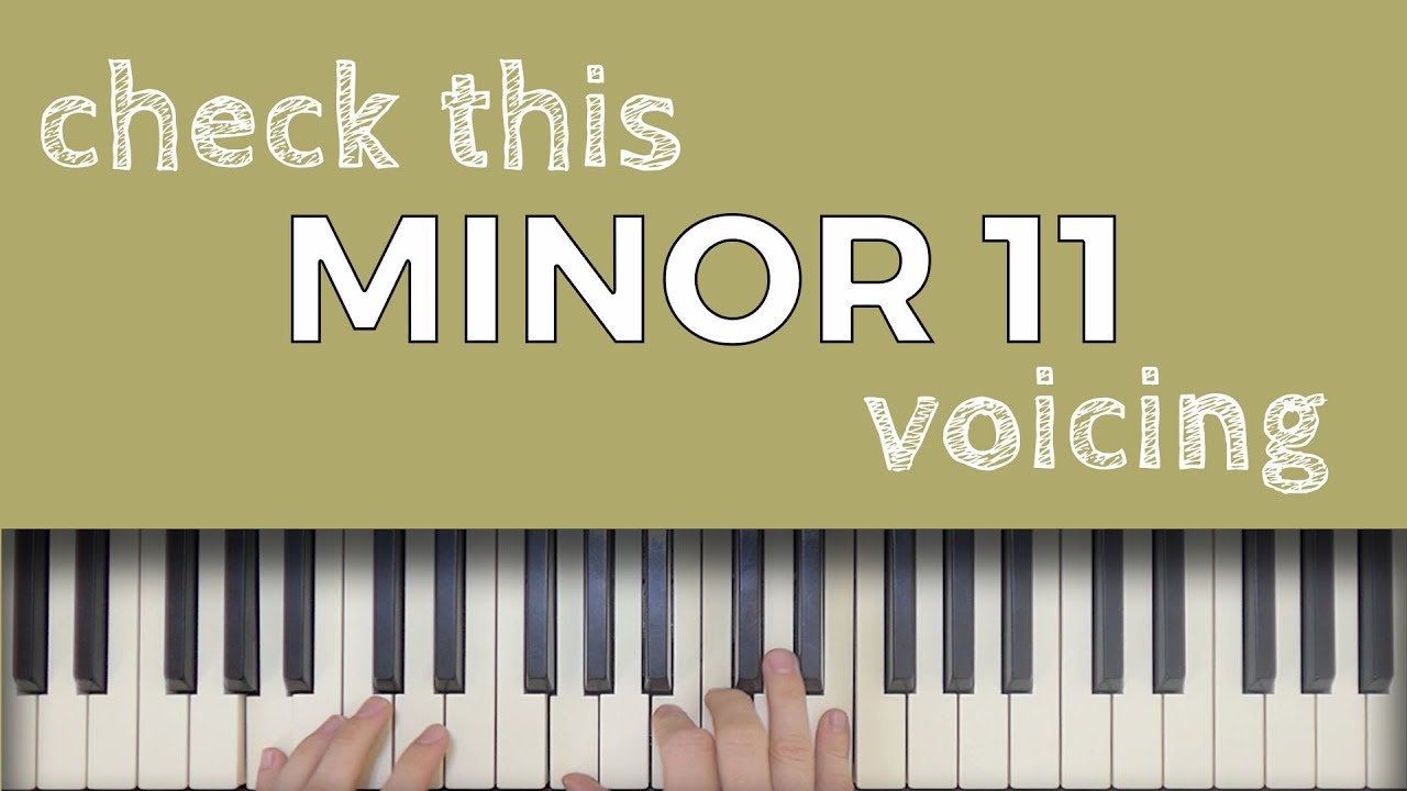 That Minor 11 Voicing You Need To Know
