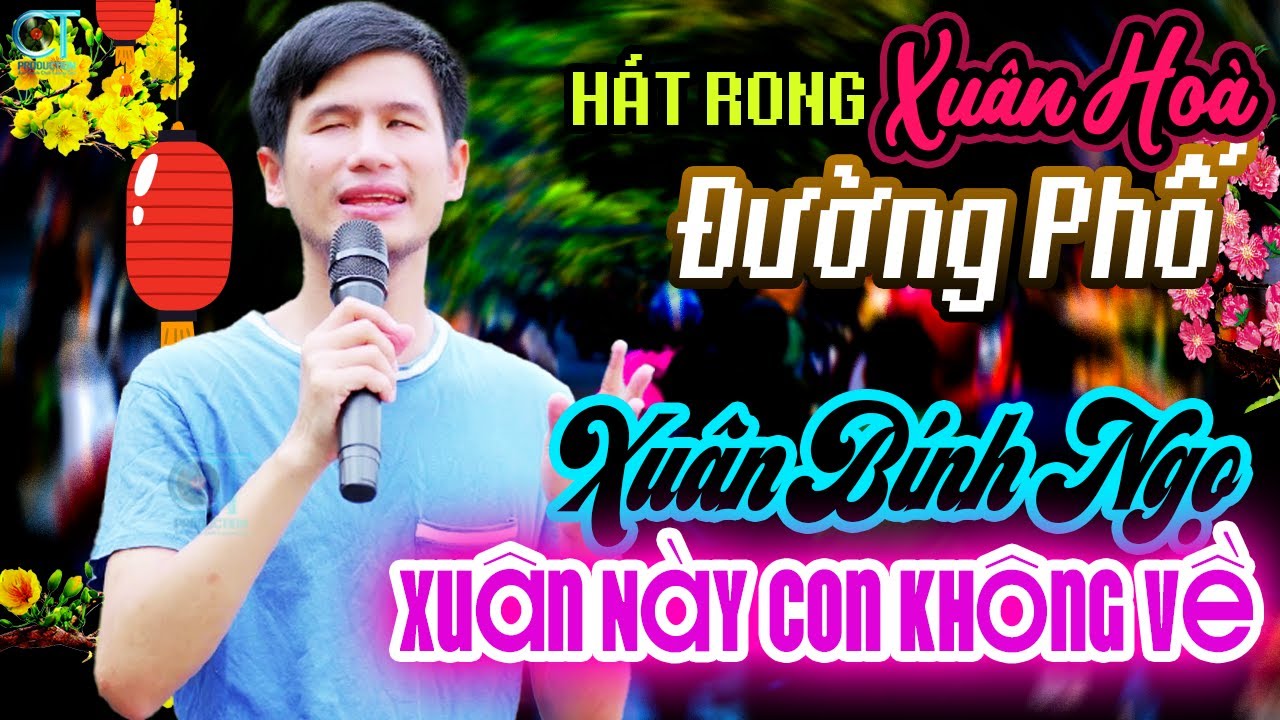 Xuân Này Con Không Về, Mùa Xuân Của Mẹ - Xuân Hòa | Ca Sĩ Hát Rong 2026 Xuân Bính Ngọ Đón Tết Vui
