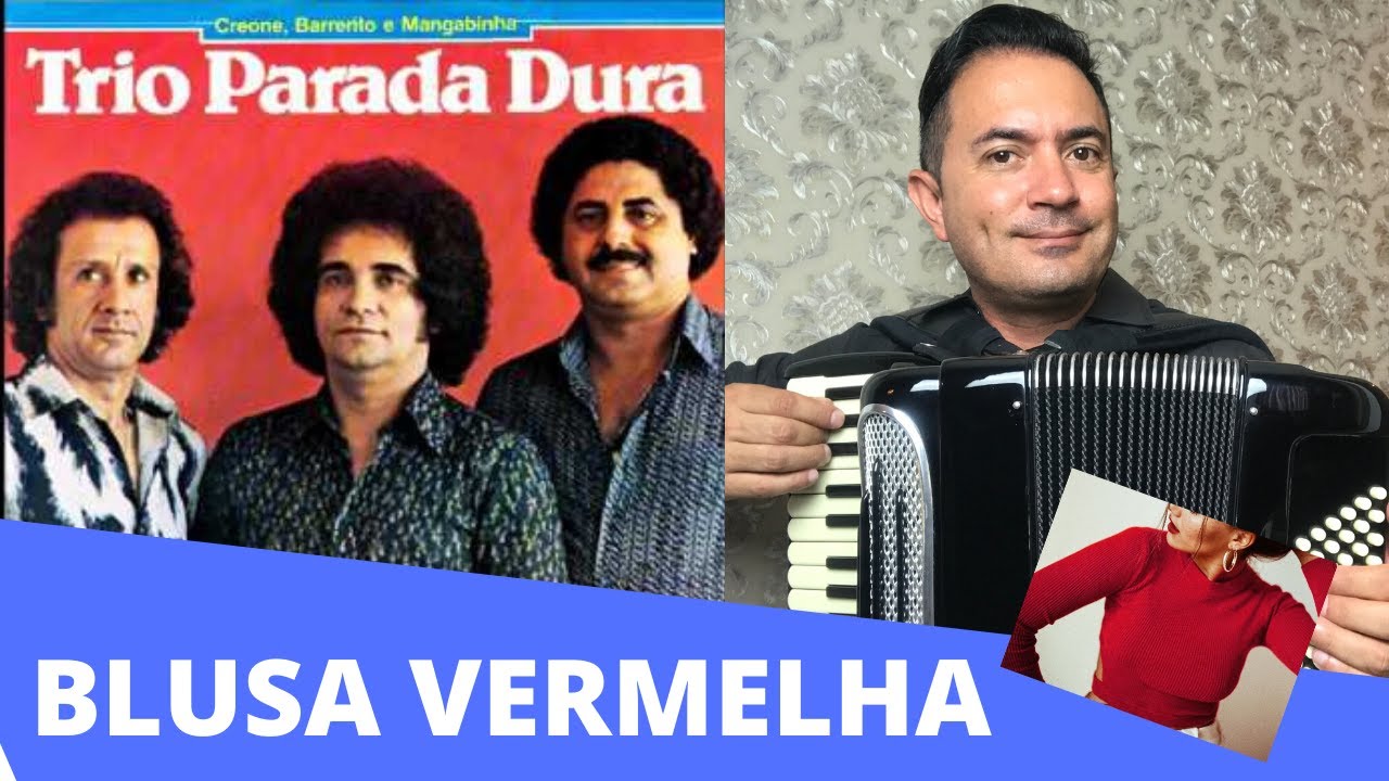 TRIO PARADA DURA | BLUSA VERMELHA | TUTORIAL