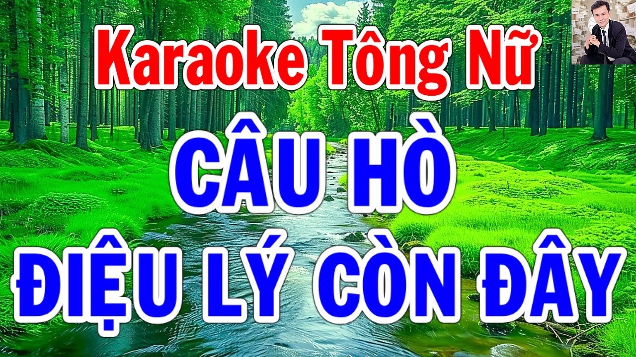 Karaoke Câu Hò Điệu Lý Còn Đây Tông Nữ Thành Lý Organ