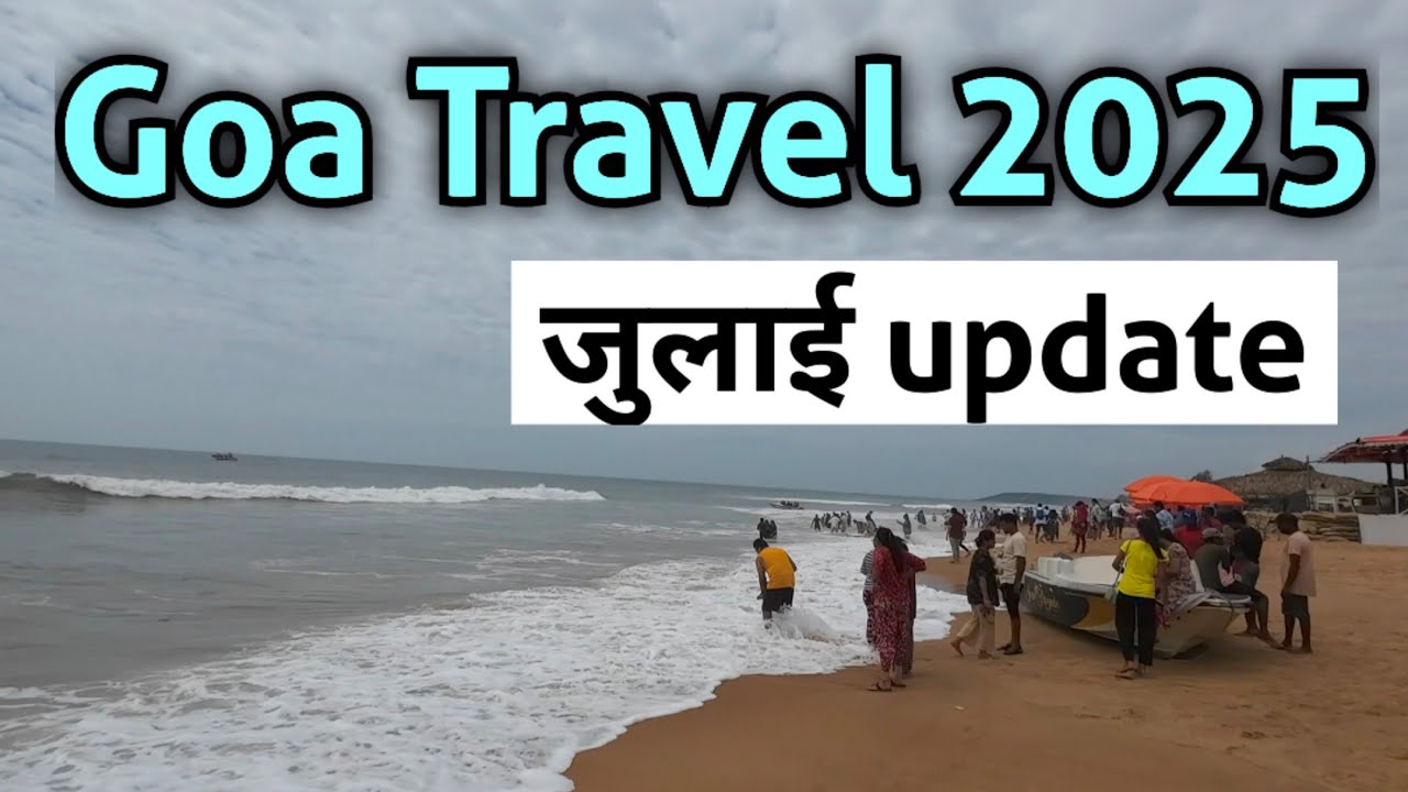 Goa Tour in June July Month | Goa Trip plan | Goa tour package | Goa Travel itinerary & Tour Guide