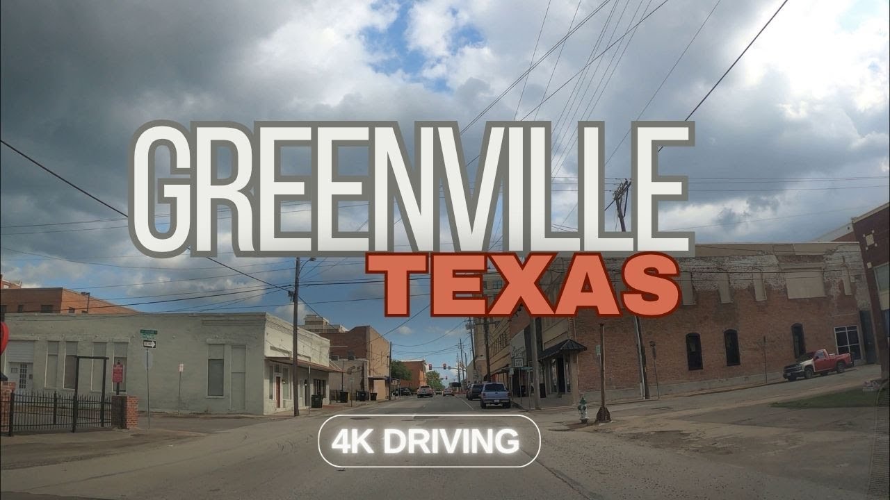 Greenville - Texas | 4K Driving | City Tour Driving