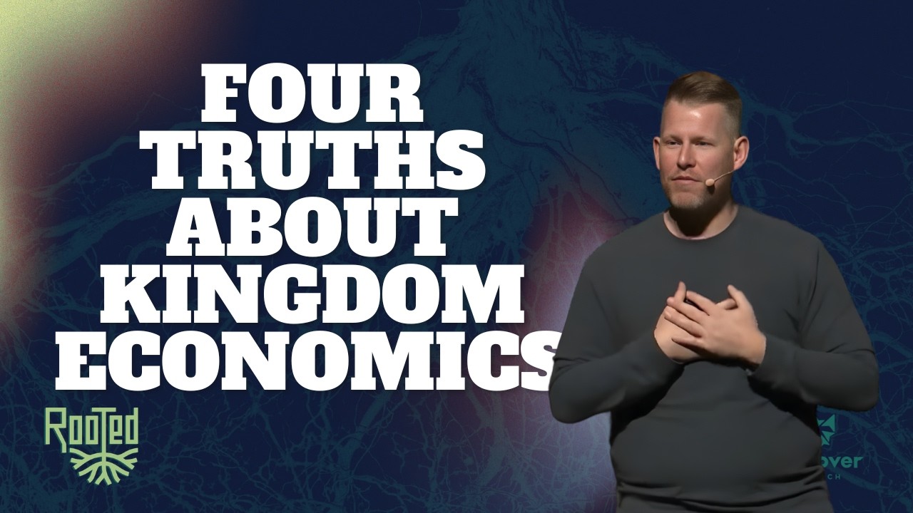 Four Truths about Kingdom Economics | Rooted | Week 3 |  March 08 2026