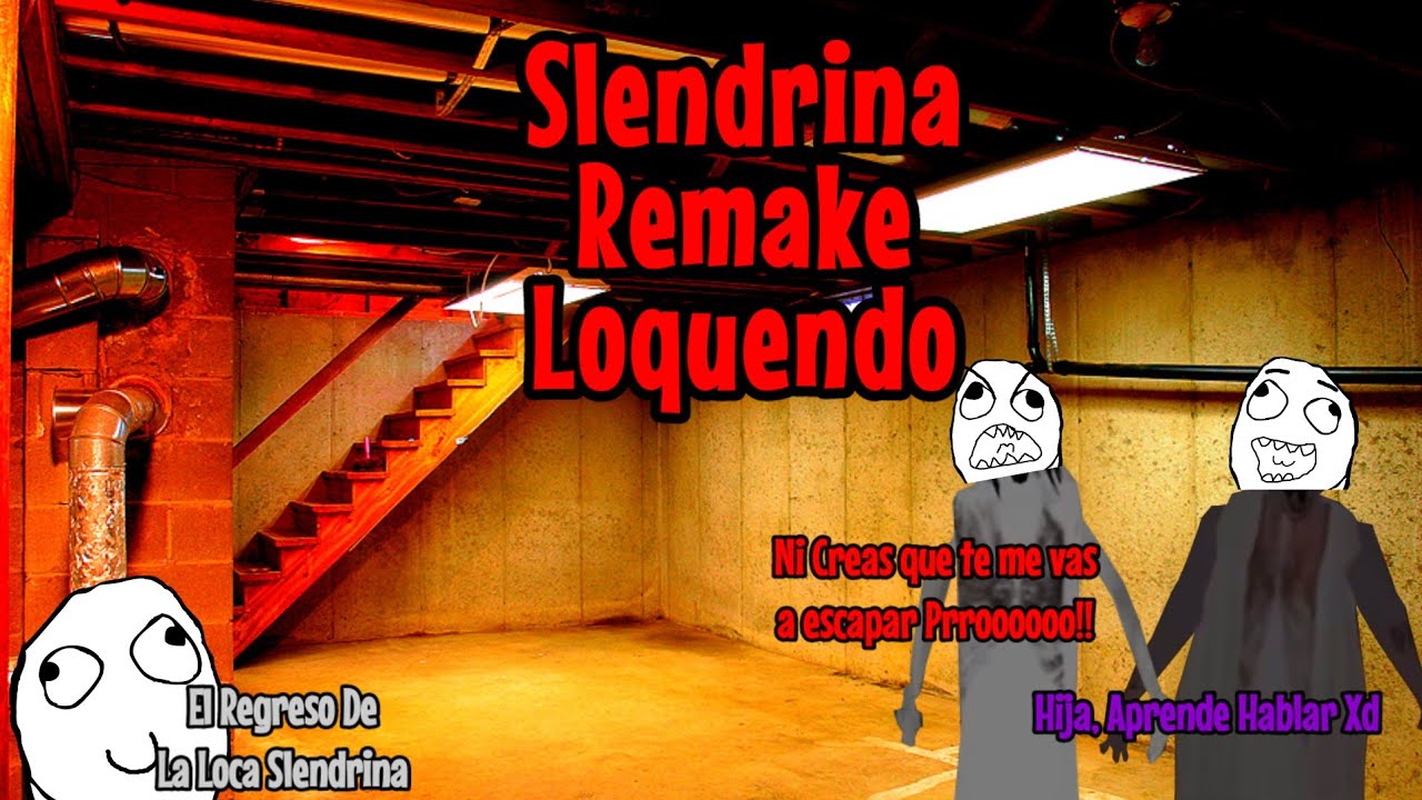 Slendrina Remake Loquendo | El Nuevo Cellar De La Slendrina XD😂