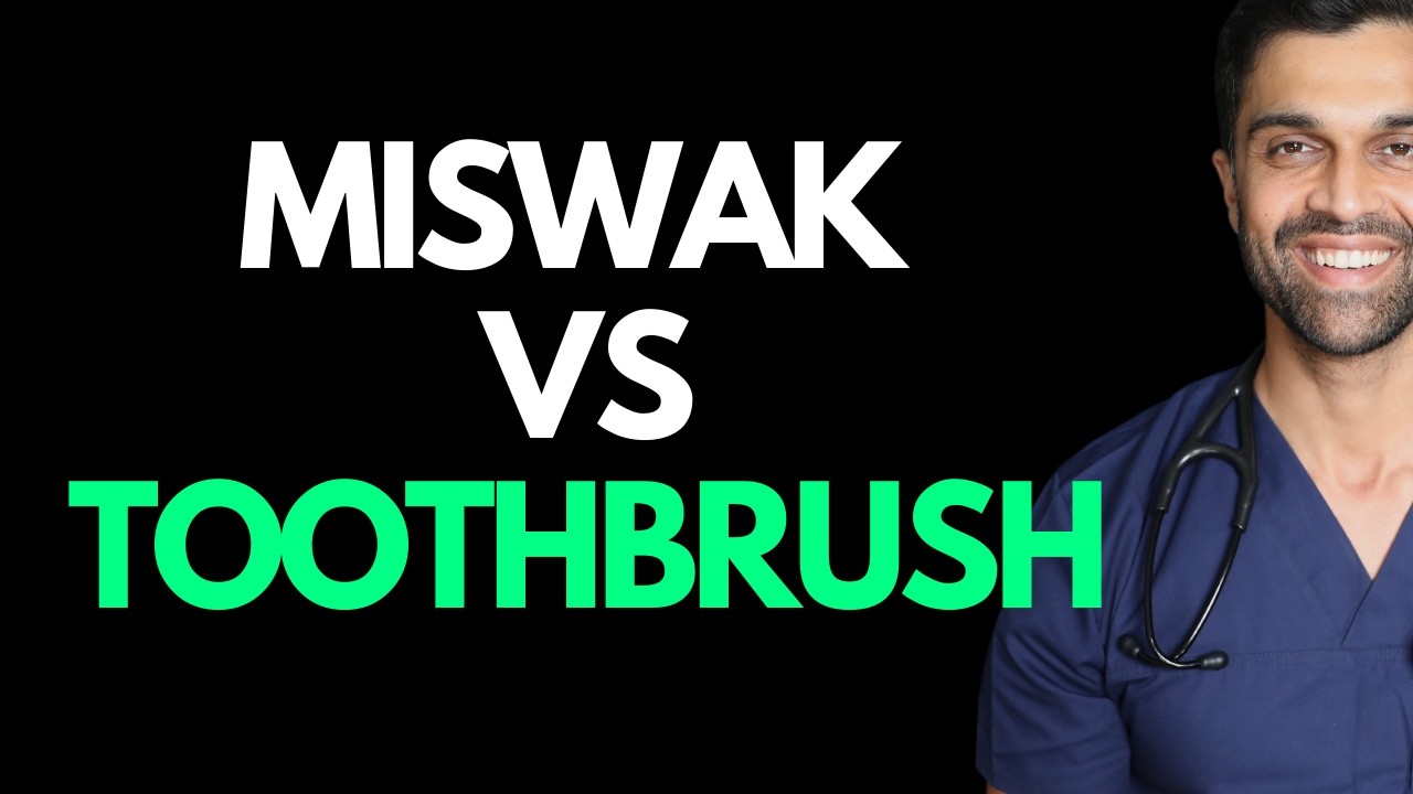 Miswak vs Toothbrush: What Works Best? | Dr Azad