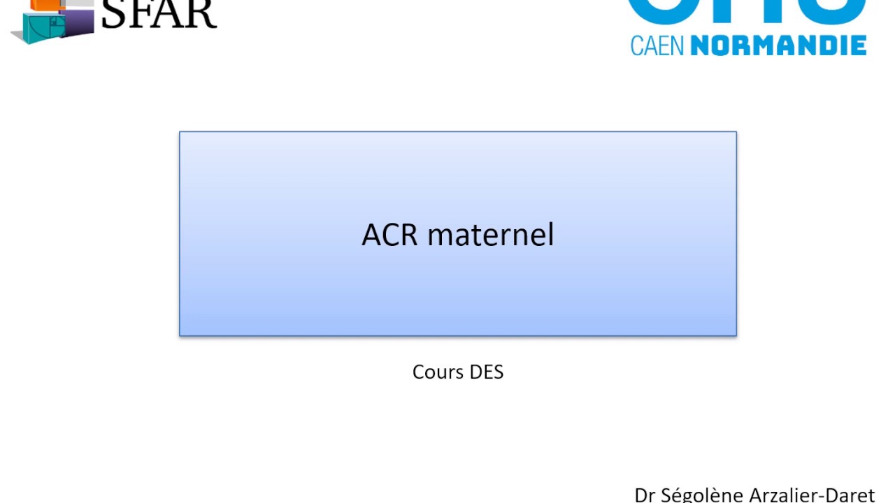 Arrêt Cardio-Respiratoire (ACR) maternel