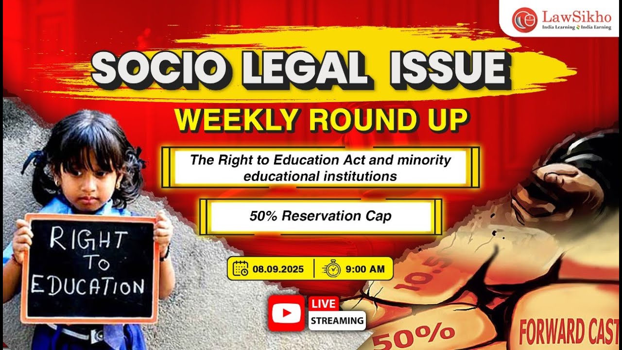 Right to Education Act & minority educational institutions | Social Legal Issues | Weekly Round-Up