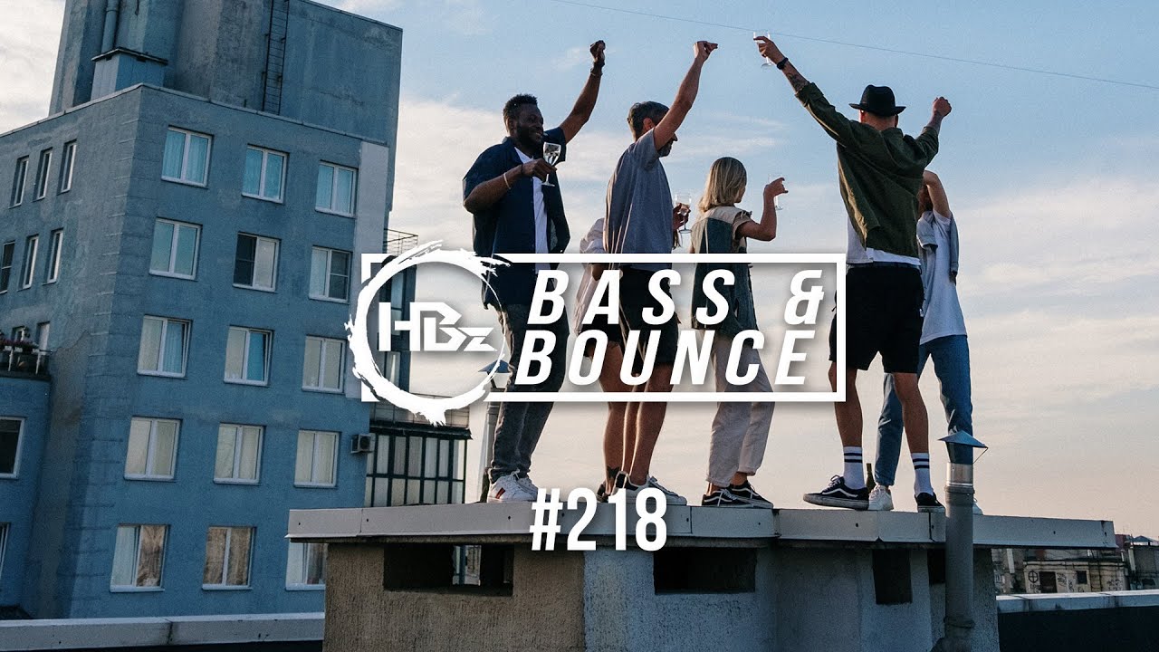 HBz - Bass & Bounce Mix #218