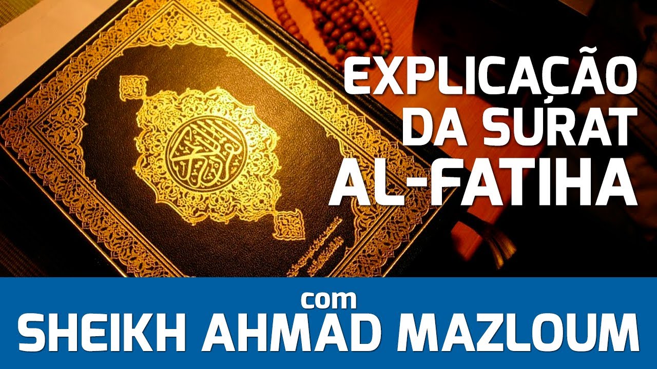 EXPLICAÇÃO DA SURAT AL-FATIHA