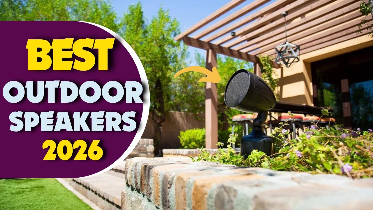 The Best Outdoor Speakers in 2026