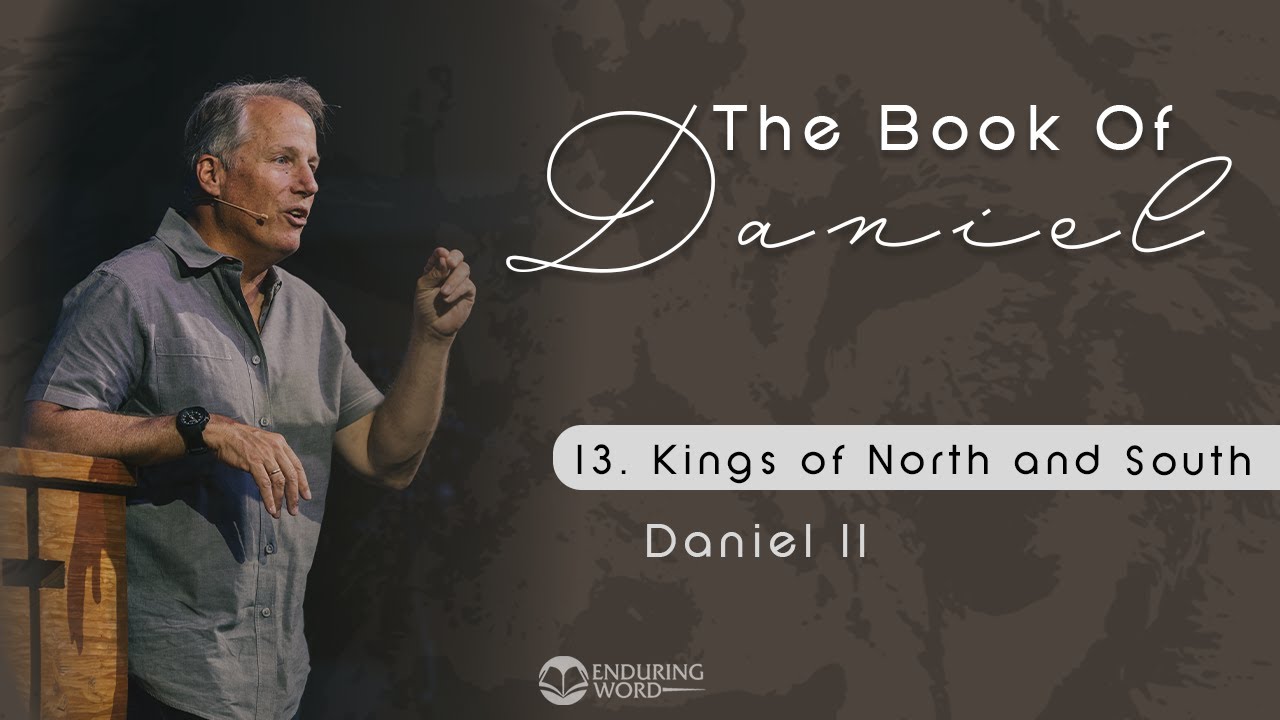 Kings of North and South - Daniel 11