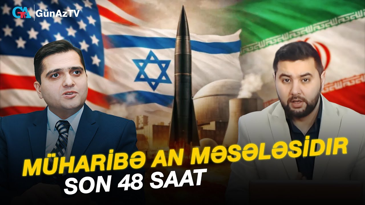 MÜHARİBƏ AN MƏSƏLƏSİDIR  SON 48 SAAT