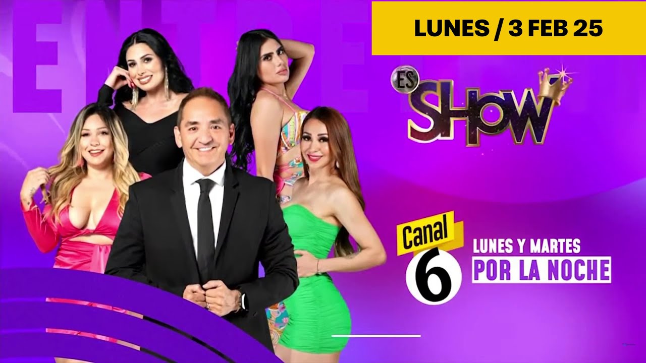 ES SHOW   LUNES 3FEB25