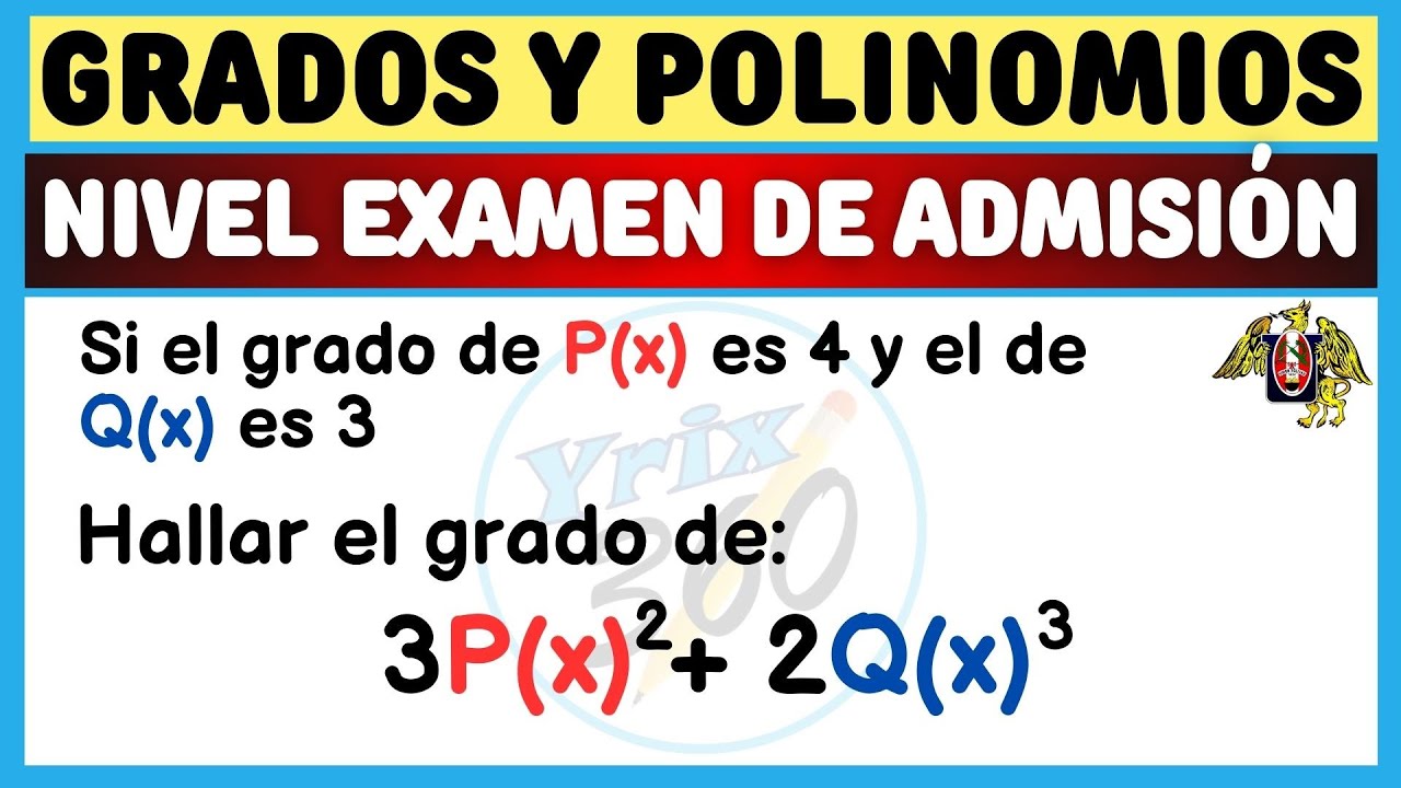 Operaciones con Grados de Polinomios (Ejercicio 01) | Polinomios | Álgebra