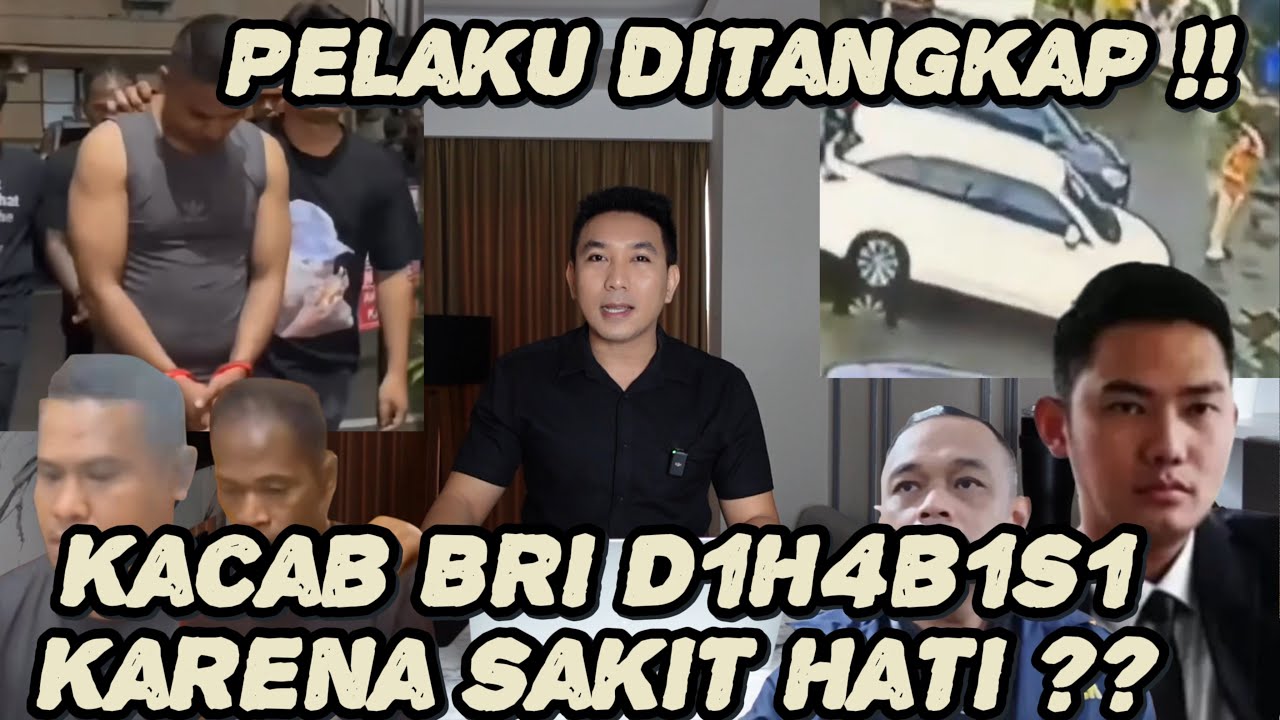 GAK NYANGKA !! DALANG YG H4B1S1 KACAB BRI DI JAKARTA TERNYATA ORANG DEKAT SENDIRI ??