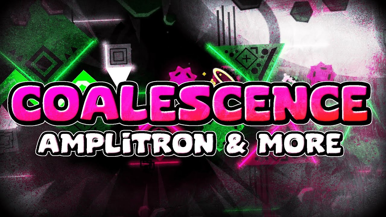 Coalescence by Amplitron and more 100% (Extreme Demon) [240fps; 120hz]
