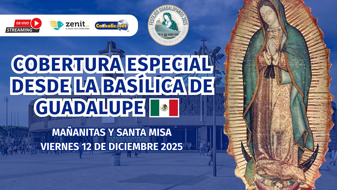🇲🇽 Mañanitas y Santa Misa (Virgen de Guadalupe 2025)
