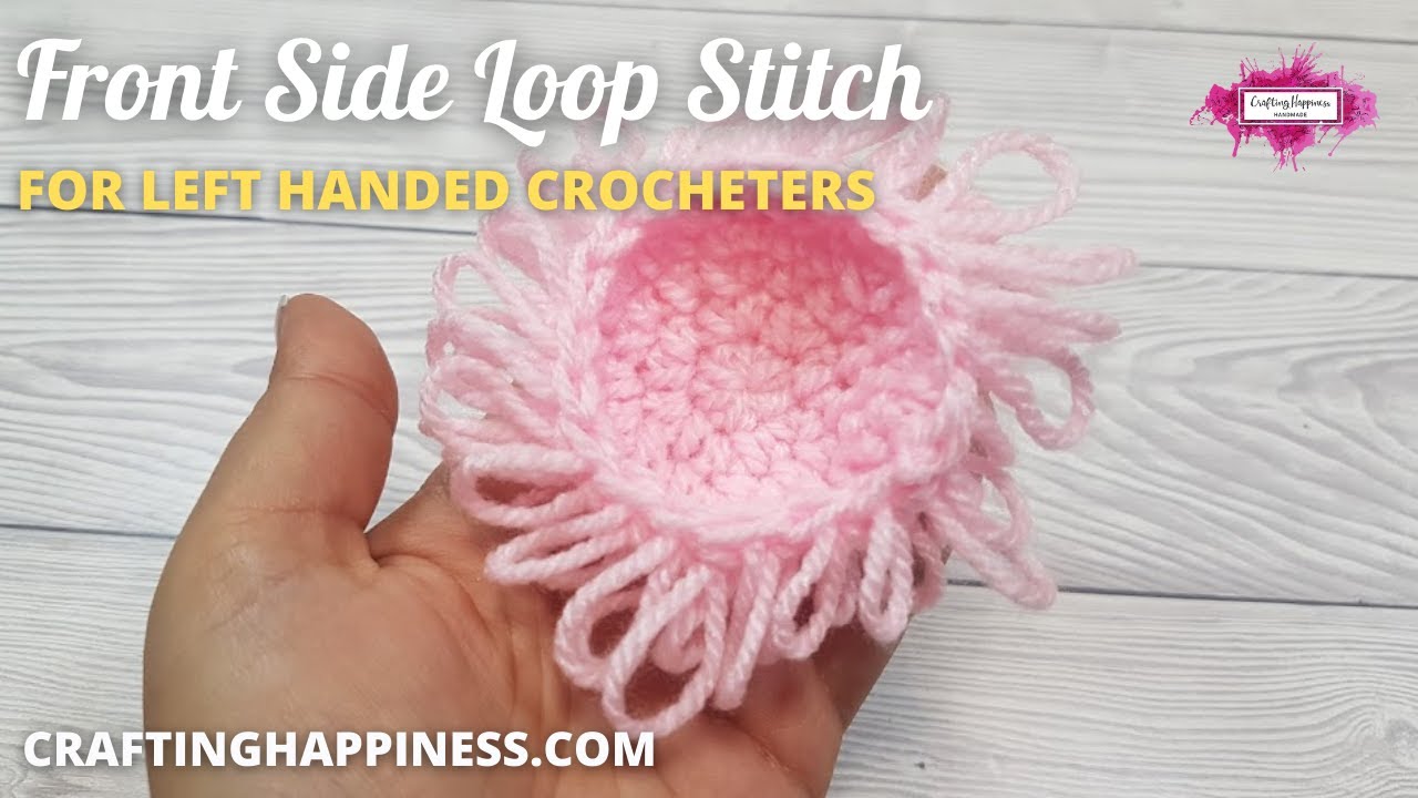 Front Side Loop Stitch For Amigurumi Toys (LEFT HANDED) | Crafting Happiness