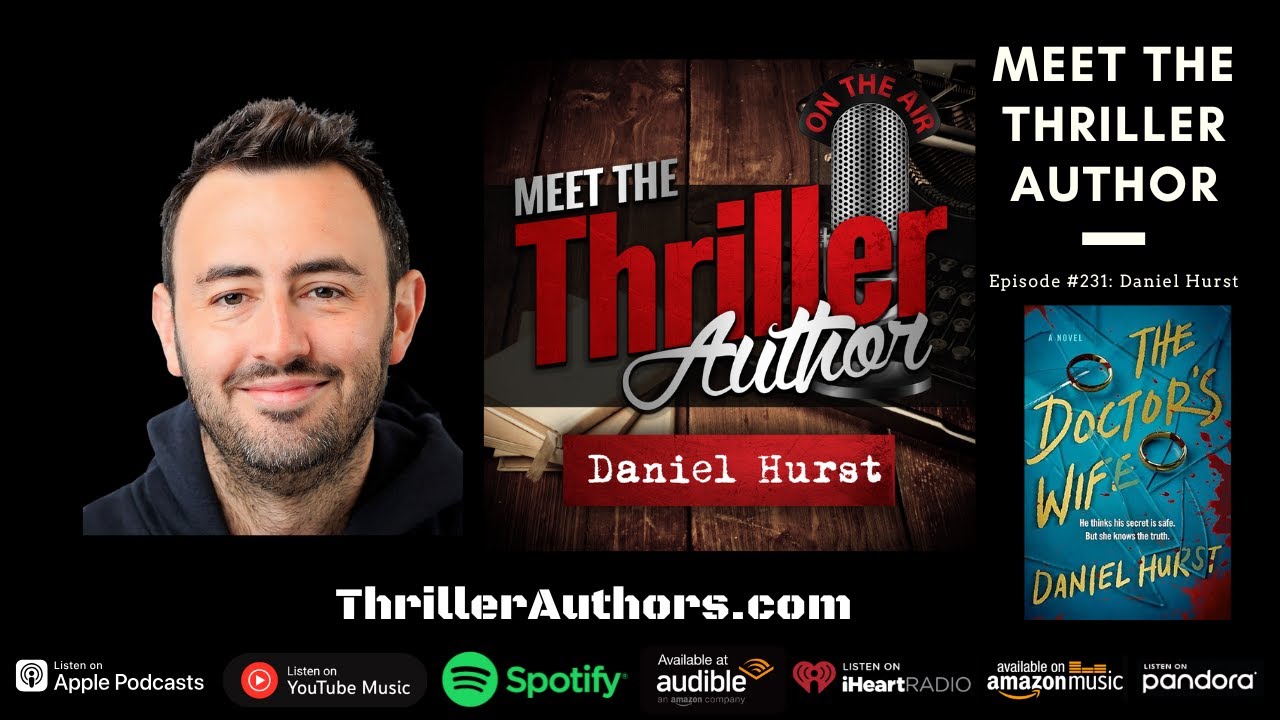 Daniel Hurst Interview: Psychological Thrillers, Standalones & The Doctor’s Wife