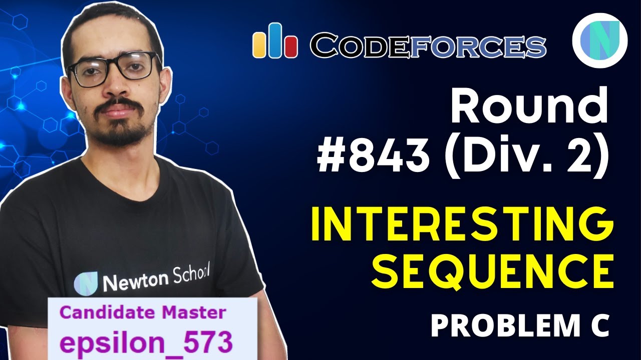 Interesting Sequence || Codeforces Round 843 Div2 Problem C