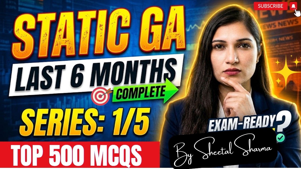 🔥Current Affairs Based Static GA | Last 6 Months Series 1/5 | Static Awareness By Sheetal Mam #ibps