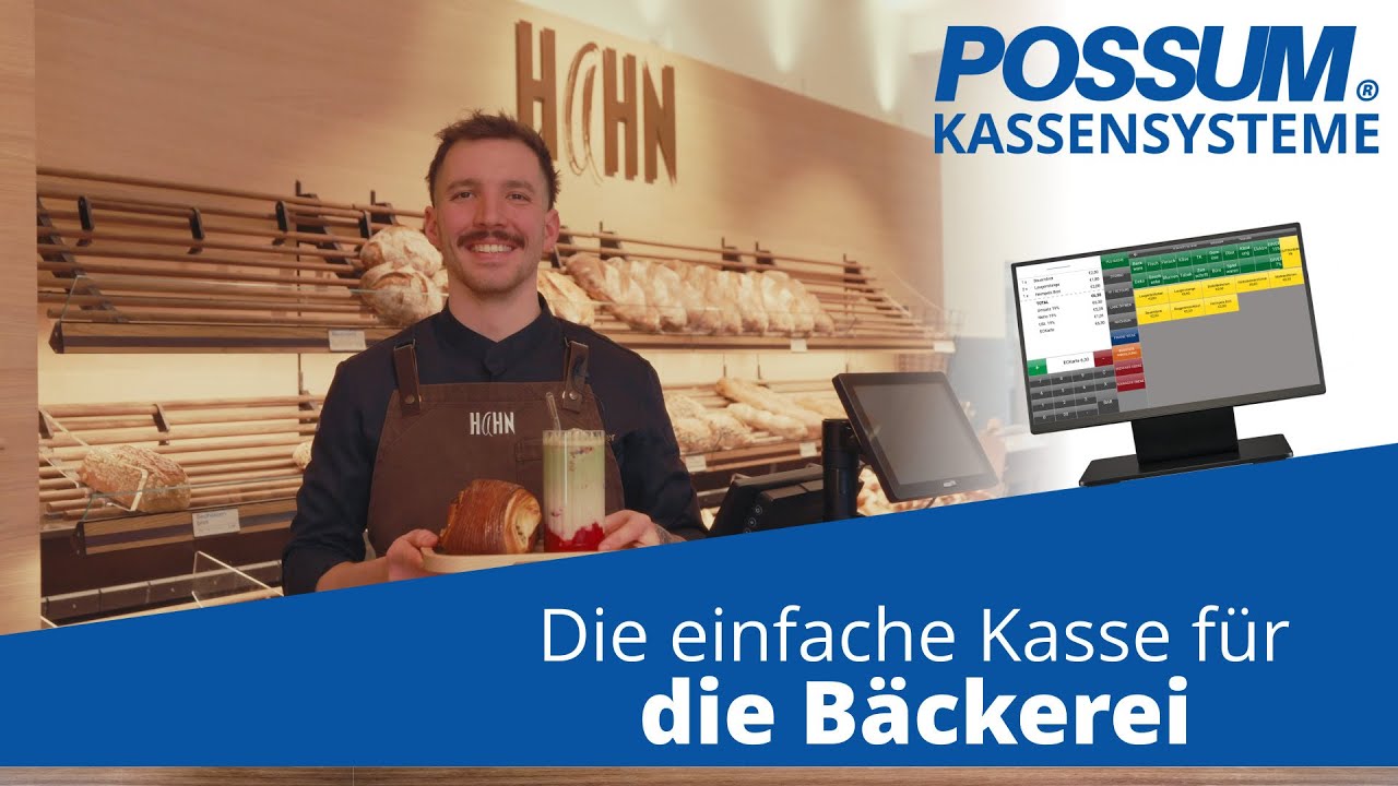 POSSUM Kassensysteme für die Bäckerei: Erfahrungsbericht von Bäckerei Hahn