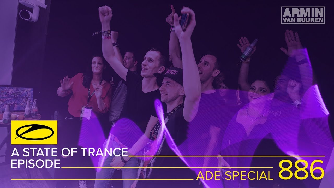 A State of Trance Episode 886 (#ASOT886) &ndash; Armin van Buuren [ADE Special] Part 1