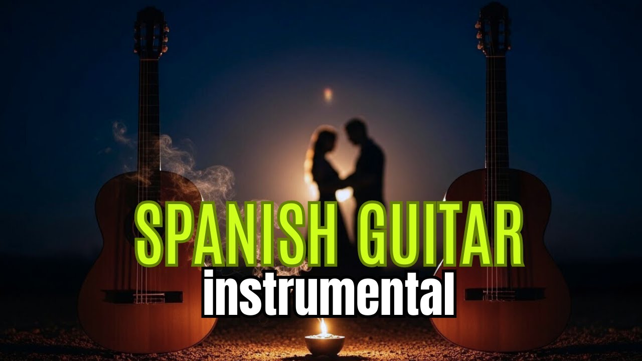 Emotional Spanish Guitar 🎸 Romantic Music That Speaks to the Heart