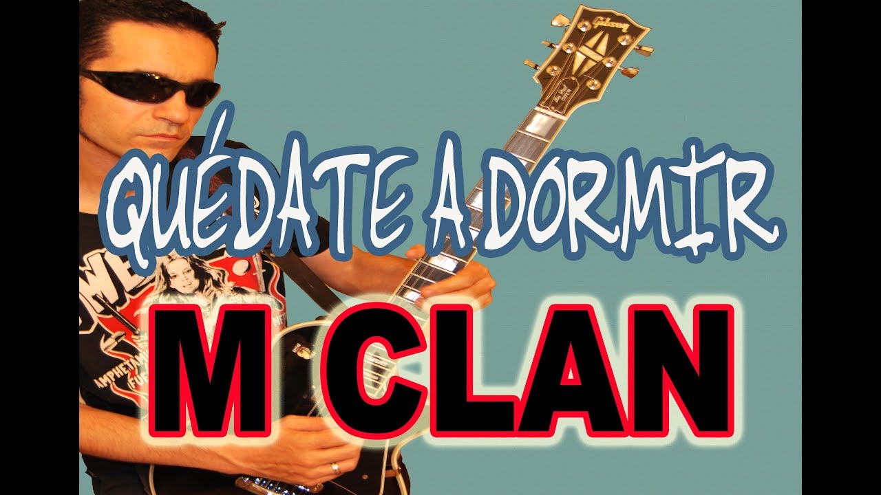 COMO TOCAR QUÉDATE A DORMIR/M CLAN (GUITARRA ELÉCTRICA/ACÚSTICA)