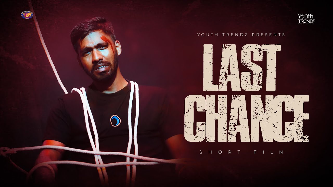 LAST CHANCE: A Story of Survival | Youth Trendz Originals | 