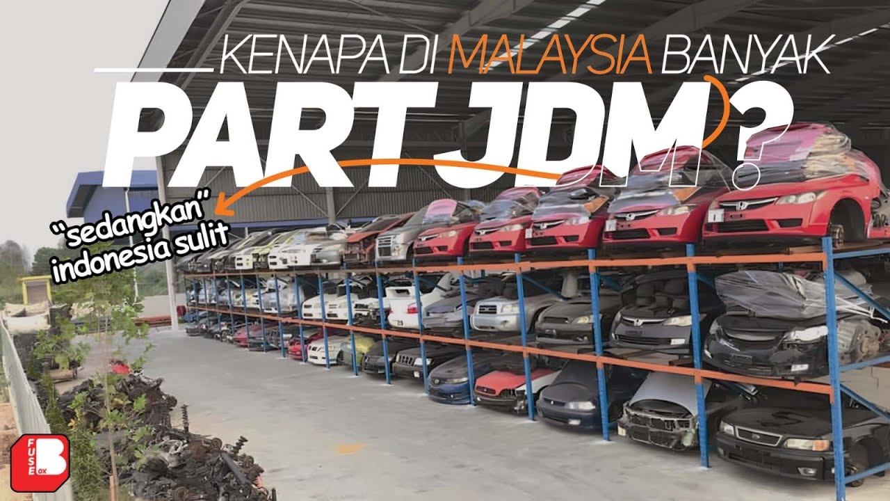 Difficult in Indonesia | Abundant in Malaysia | Why are there so many JDM car parts in Malaysia?
