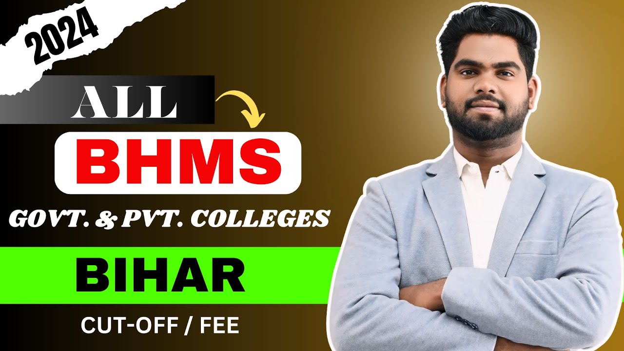 BHMS COLLEGES IN BIHAR , GOVT BHMS CUT OFF-2024, BHMS FEE STRUCTURE IN BIHAR, BIHAR BHMS