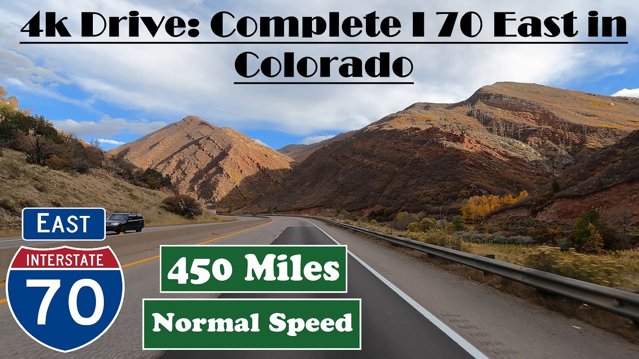 4k Drive: Complete I 70 East in Colorado . 450 Miles. Interstate 70 East