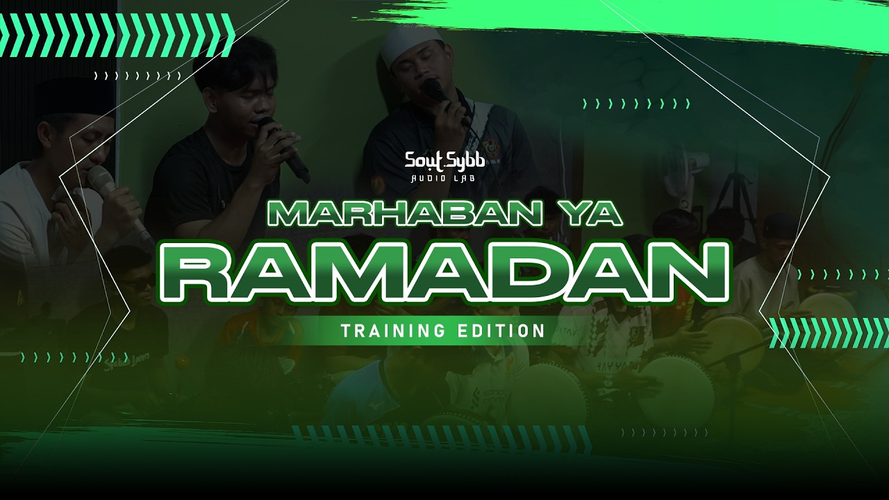 Soutul Syabab | Marhaban Ya Syahro Romadhon - Marhaban Ya Romadhon