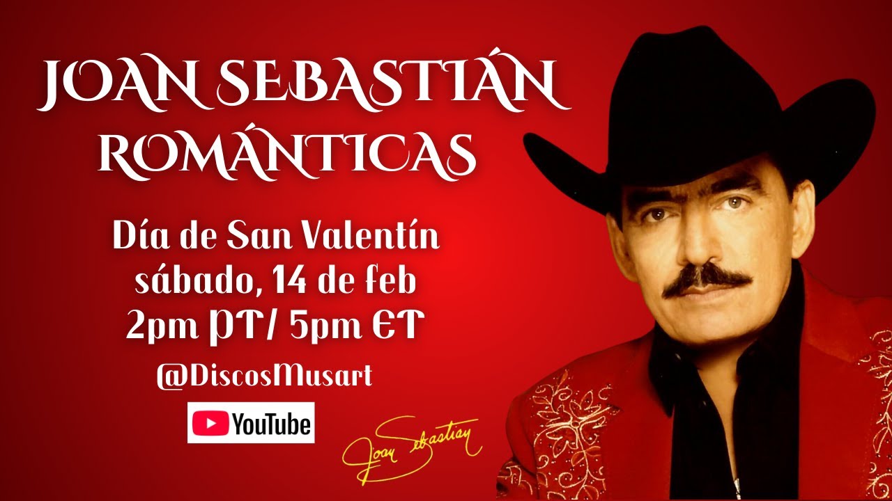 JOAN SEBASTIAN–ROMÁNTICAS #DíaDeSanValentín #MusicaRomantica