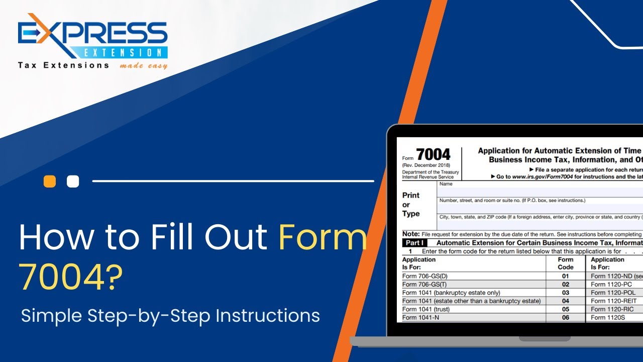 How To Fill Out Form 7004: Simple Step-by-Step Instructions