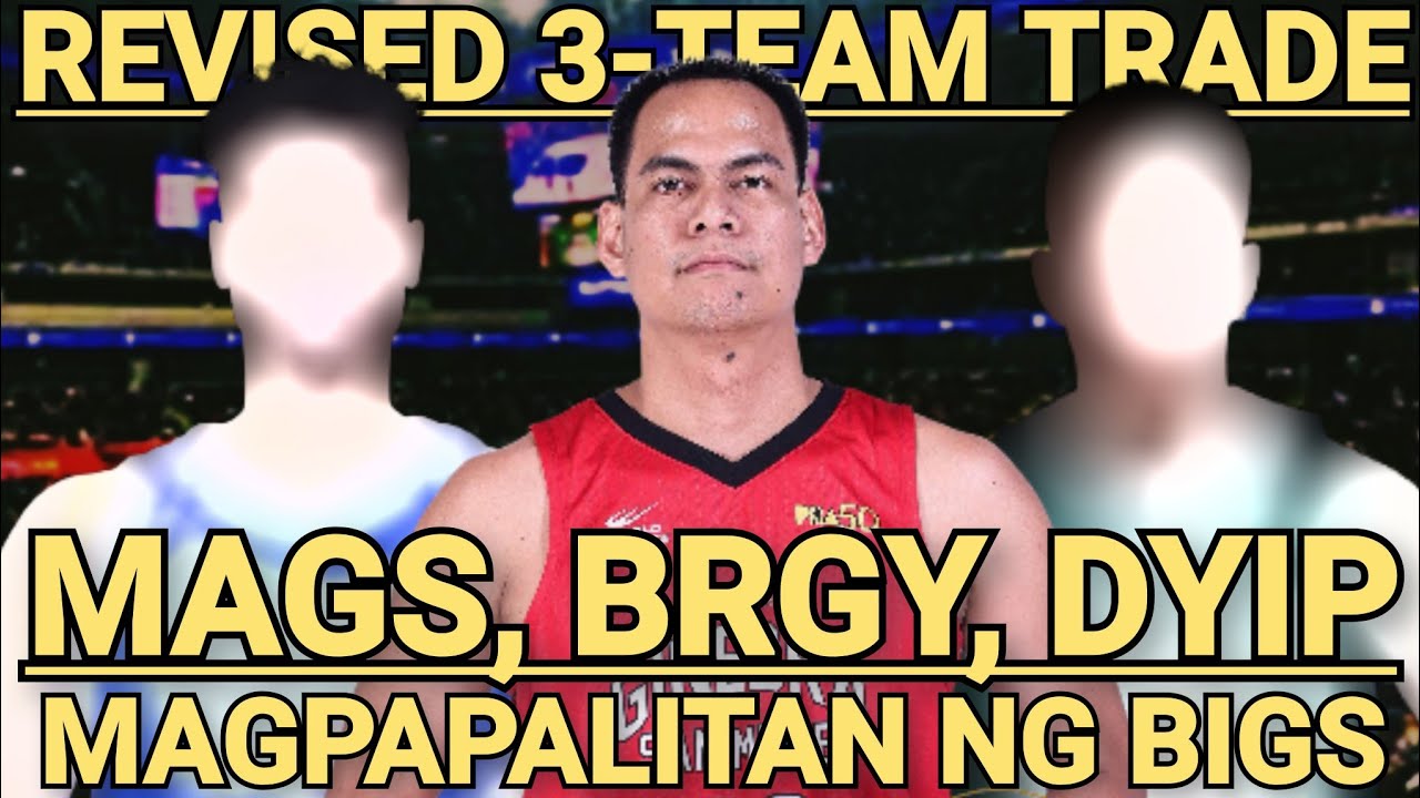 GINEBRA, MAGNOLIA, TERRAFIRMA REVISED 3-TEAM TRADE, PALITAN NGGA BIGMEN!