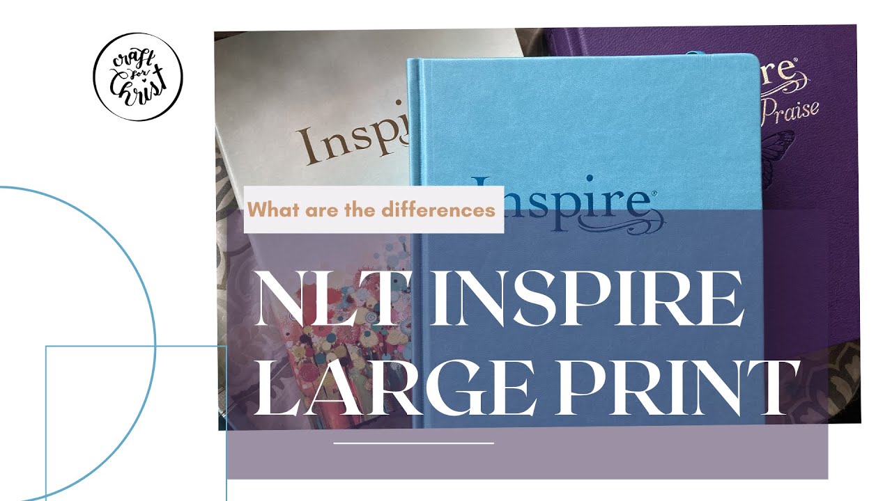 THE DIFERENCE BETWEEN NLT INSPIRE LARGE PRINT AND NLT INSPIRE PRAISE
