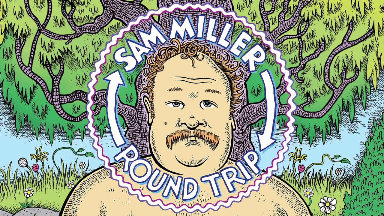Sam Miller - Round Trip (Full Comedy Special)