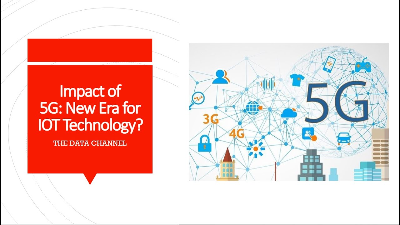 Impact of 5G to IOT Technology. New Era to IOT?
