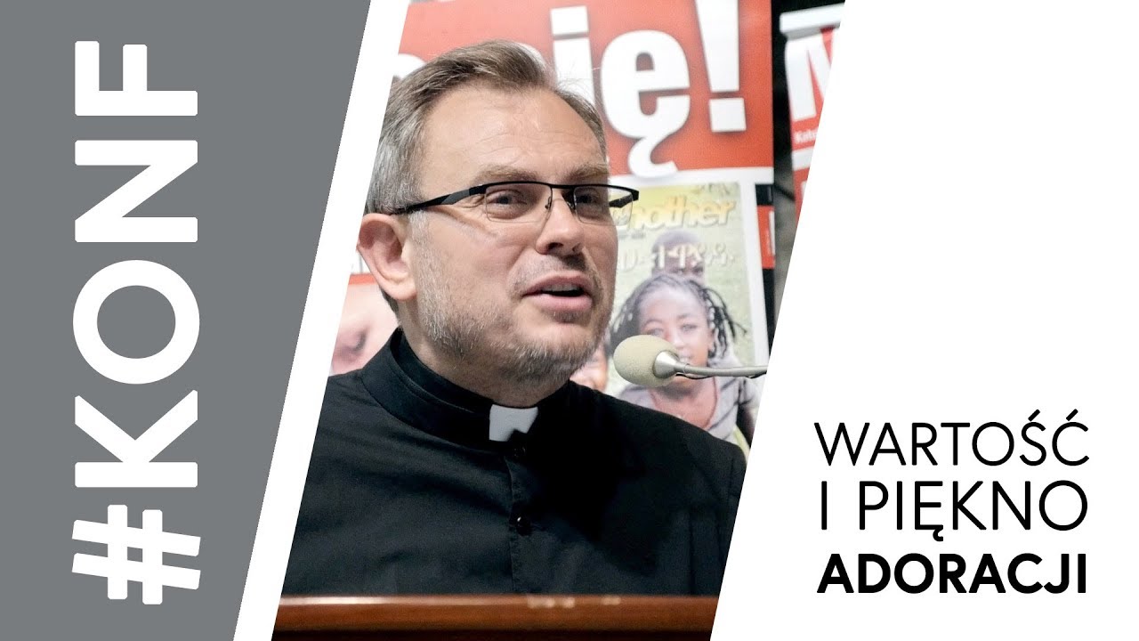 Wartość i piękno adoracji | ks. Jerzy Molewski TChr