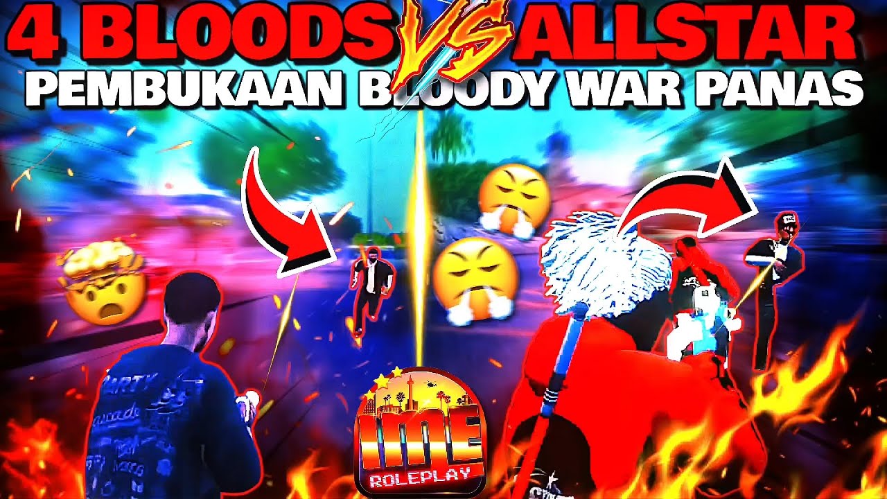 🔥4BLOODS VS ALLSTAR !!! BLOODY WAR TERJADI KEMBALI‼️#imeroleplay #4blood #allstar #samdre 