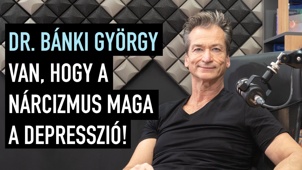 Dr. Bánki György - Mindent a Nárcizmusról | Így Élünk PODcast