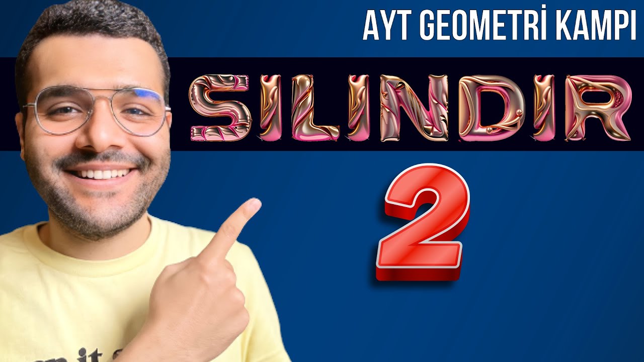 SİLİNDİR - 2 |  Efsane Soru Çözümü - AYT Geometri KAMPI - Katı Cisimler 2023