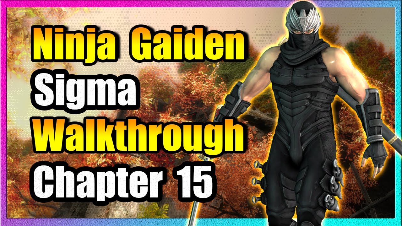 Chapter 15 - Ninja Gaiden Sigma HD Walkthrough