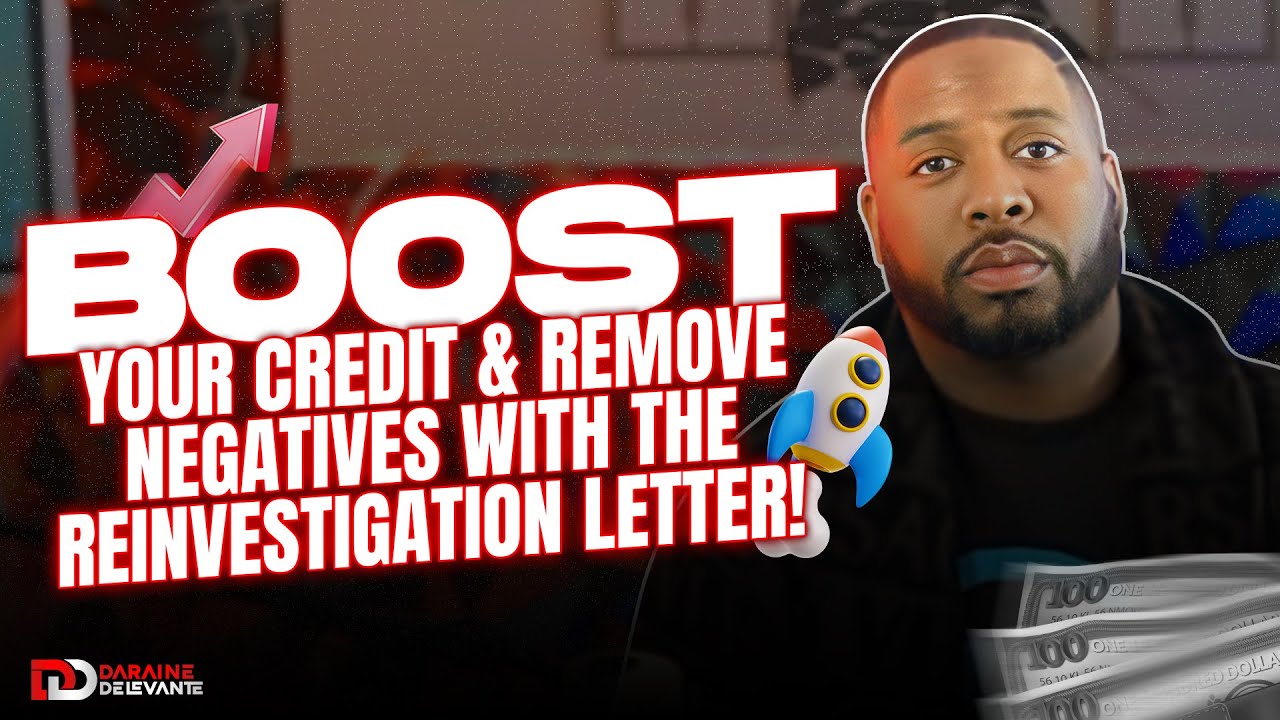 How to Use the Reinvestigation Letter to Boost Your Credit Score & Remove Negative Items! 🚀