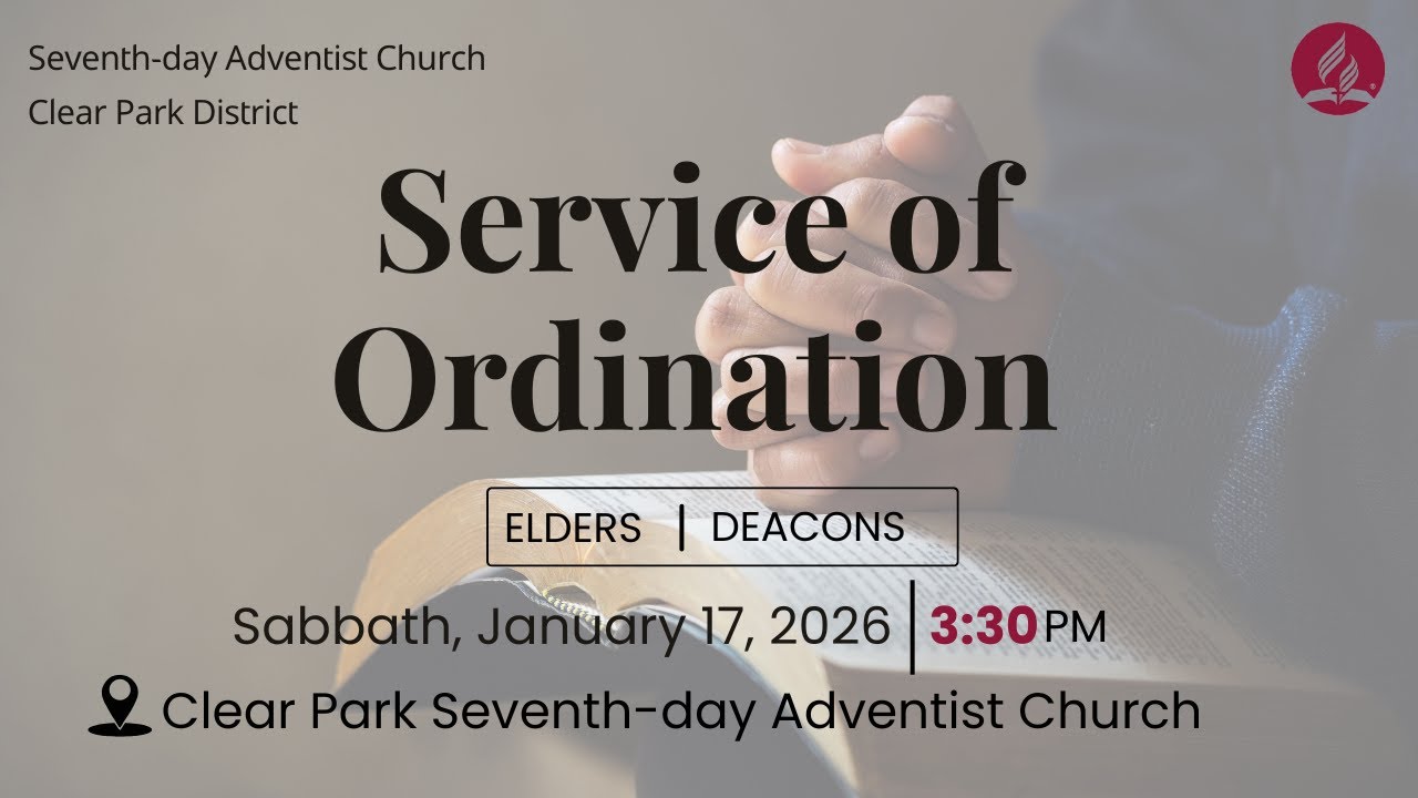Service of Ordination || Deacons and Elders || Sabbath, January 17, 2026 || 3:30 PM
