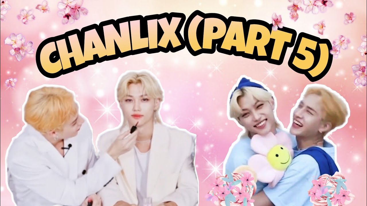 CHANLIX (Part 5) - 