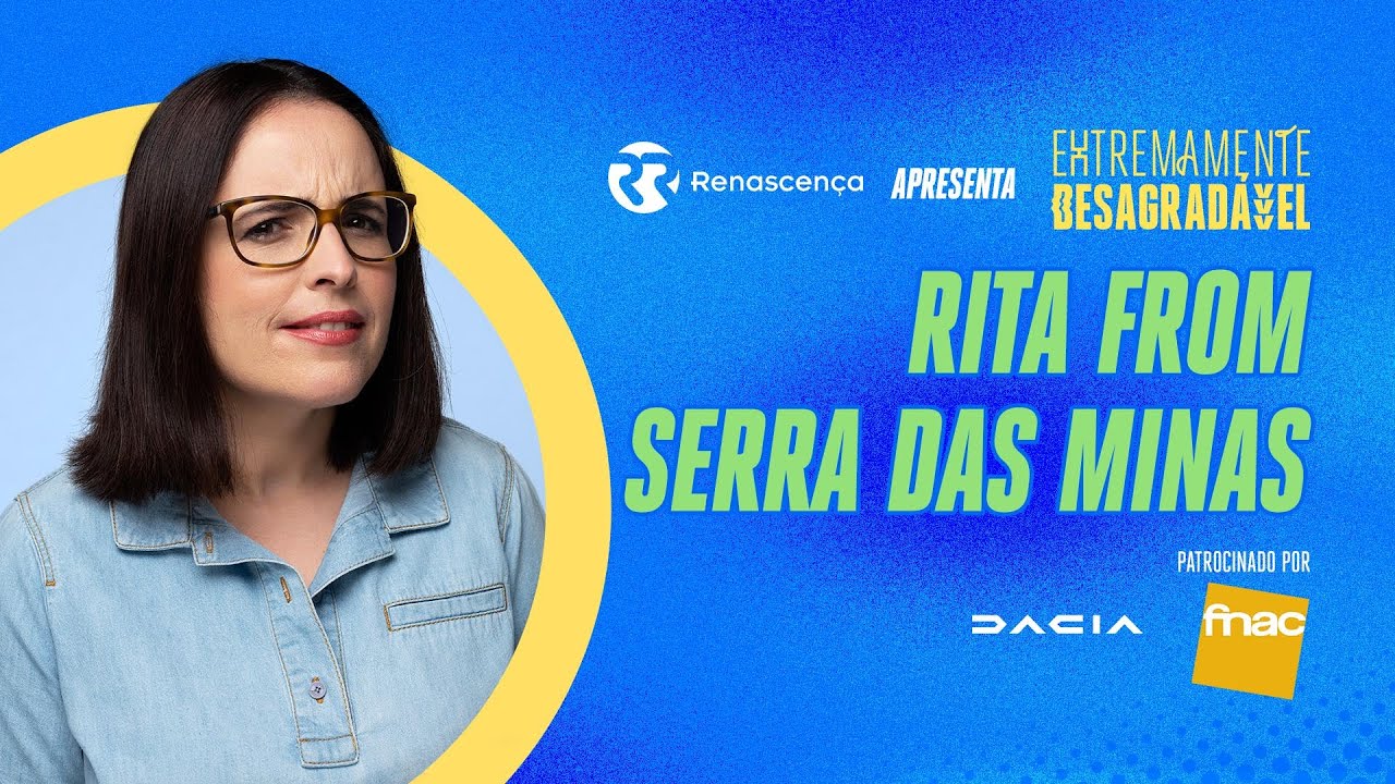 Rita from Serra das Minas - Extremamente Desagradável