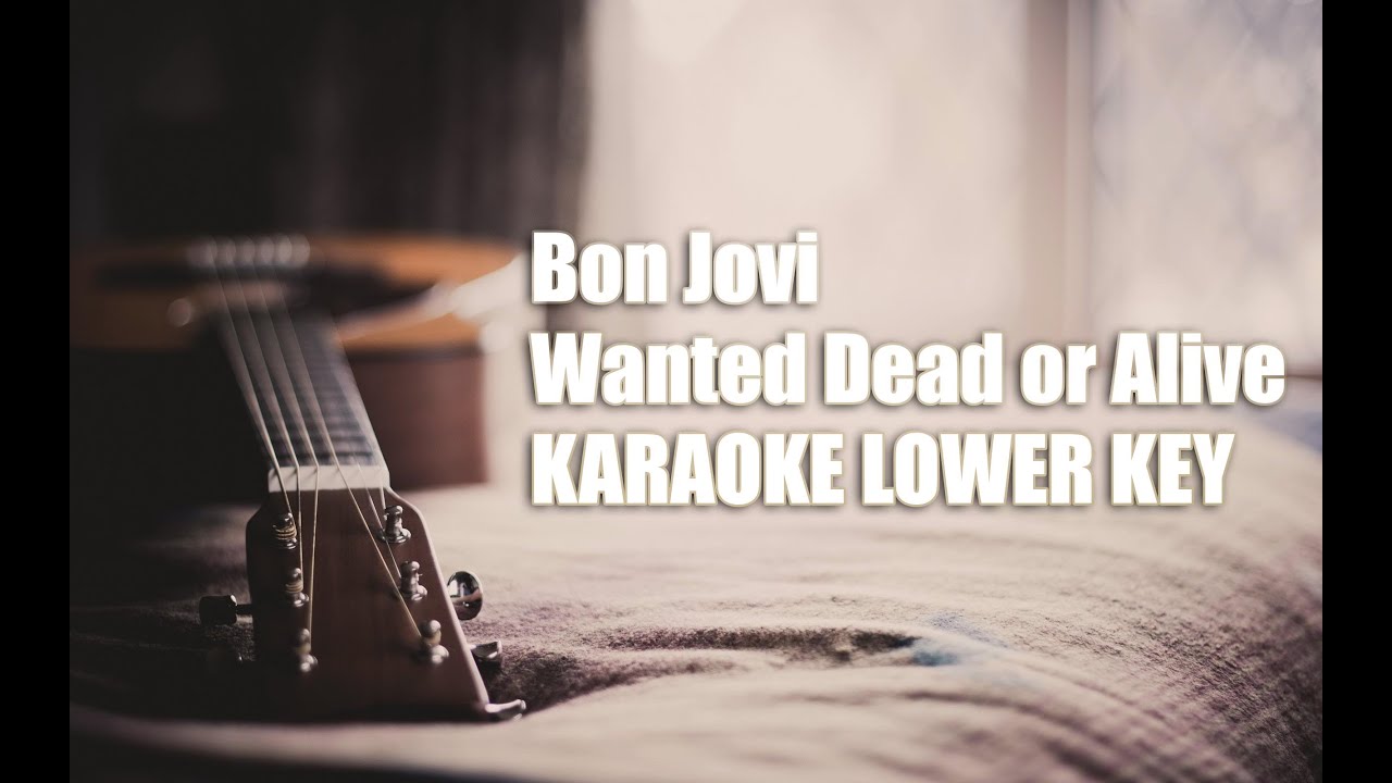 Wanted Dead or Alive - Bon Jovi | Karaoke Lower Key